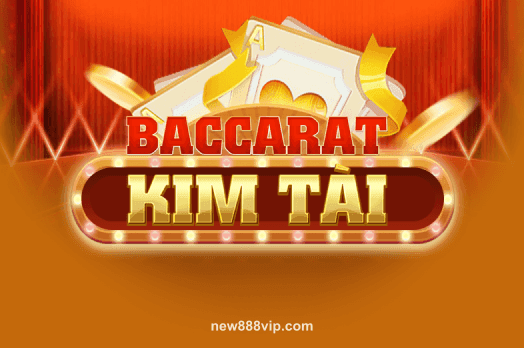 Baccarat Kim Tài tại NEW88
